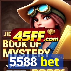5588 bet